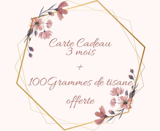 Carte Cadeau  3 mois + 100gr de Tisane Bio