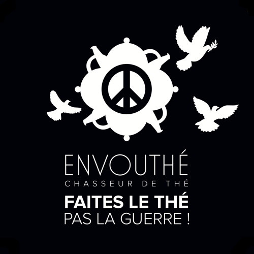 Faites le thé, pas la guerre ! pour le thé de la fraternité